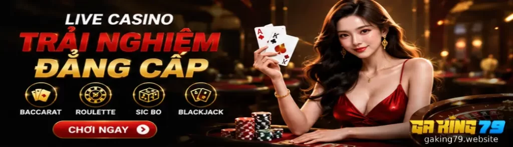 GAKING79 giới thiệu sân chơi game với bắn cá, quay hũ và trò chơi sòng bài