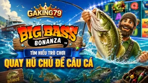 GAKING79 Big Bass Bonanza nổi bật với chủ đề câu cá, giao diện sinh động và cơ chế quay dễ làm quen. Tìm hiểu biểu tượng, tính năng và lưu ý cho người mới chơi!